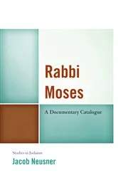 Book cover of Rabbi Moses by Jacob Neusner