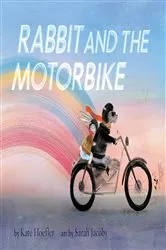 Book cover of Rabbit and the Motorbike by Sarah Jacoby