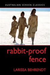 Book cover of Rabbit-Proof Fence by Larissa Behrendt