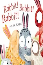 Book cover of Rabbit! Rabbit! Rabbit! by Lorna Scobie