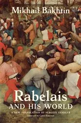 Book cover of Rabelais and His World, a new translation by Mikhail Bakhtin