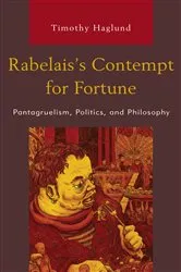 Book cover of Rabelais’s Contempt for Fortune by Timothy Haglund