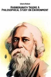Book cover of Rabindranath Tagore A Philosophical Study on Environment by Saharia Bhabani