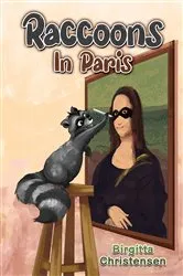 Book cover of Raccoons In Paris by Birgitta Christensen