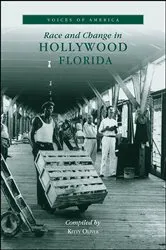 Book cover of Race and Change in Hollywood, Florida by Kitty Oliver