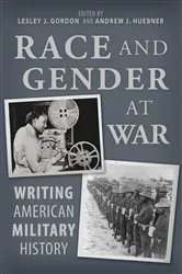 Book cover of Race and Gender at War by Lesley J. Gordon