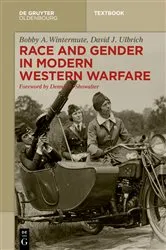 Book cover of Race and Gender in Modern Western Warfare by David Ulbrich