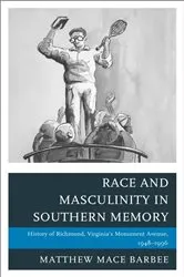 Book cover of Race and Masculinity in Southern Memory by Matthew Mace Barbee
