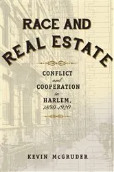 Book cover of Race and Real Estate by Kevin McGruder