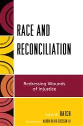 Book cover of Race and Reconciliation by John B. Hatch