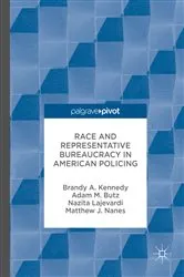 Book cover of Race and Representative Bureaucracy in American Policing by Brandy A. Kennedy