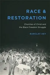 Book cover of Race and Restoration by Barclay Key