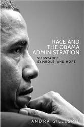 Book cover of Race and the Obama Administration by Andra Gillespie