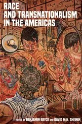 Book cover of Race and Transnationalism in the Americas by Benjamin Bryce