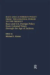 Book cover of Race and U.S. Foreign Policy from Colonial Times Through the Age of Jackson by E. Nathaniel Gates