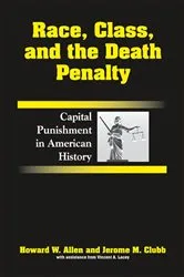 Book cover of Race, Class, and the Death Penalty by Howard W. Allen