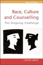 Book cover of Race, Culture and Counselling (2nd ed.) by Colin Lago