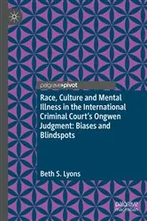 Book cover of Race, Culture and Mental Illness in the International Criminal Court’s Ongwen Judgment: Biases and Blindspots by Beth S. Lyons