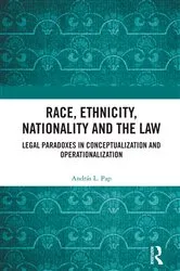 Book cover of Race, Ethnicity, Nationality and the Law by András L. Pap