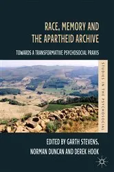 Book cover of Race, Memory and the Apartheid Archive by G. Stevens