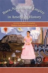 Book cover of Race, Nation, and Empire in American History by Unknown