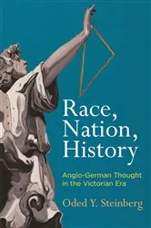 Book cover of Race, Nation, History by Oded Y. Steinberg