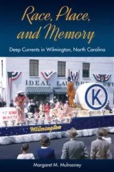 Book cover of Race, Place, and Memory by Margaret M. Mulrooney