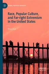 Book cover of Race, Popular Culture, and Far-right Extremism in the United States by Priya Dixit