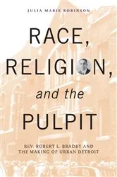 Book cover of Race, Religion, and the Pulpit by Julia Marie Robinson Moore