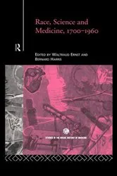 Book cover of Race, Science and Medicine, 1700-1960 by Waltraud Ernst