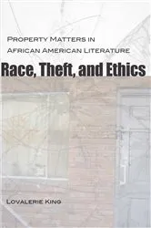 Book cover of Race, Theft, and Ethics by Lovalerie King