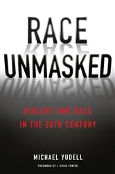 Book cover of Race Unmasked by Michael Yudell