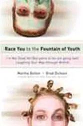 Book cover of Race You to the Fountain of Youth by Martha Bolton