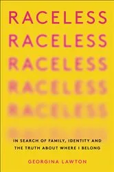 Book cover of Raceless by Georgina Lawton