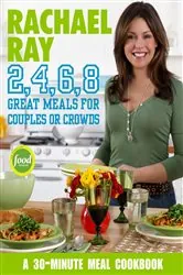 Book cover of Rachael Ray 2, 4, 6, 8 by Rachael Ray