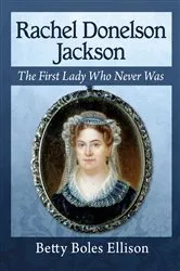Book cover of Rachel Donelson Jackson by Betty Boles Ellison