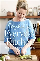 Book cover of Rachel’s Everyday Kitchen by Rachel Allen