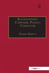 Book cover of Rachmaninoff: Composer, Pianist, Conductor by Barrie Martyn