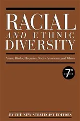 Book cover of Racial and Ethnic Diversity (7th ed.) by The New Strategist Editors
