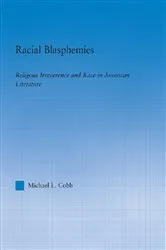 Book cover of Racial Blasphemies by Michael L. Cobb