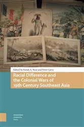 Book cover of Racial Difference and the Colonial Wars of 19th Century Southeast Asia by Farish Ahmad-Noor