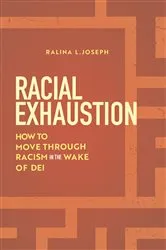 Book cover of Racial Exhaustion by Ralina L. Joseph