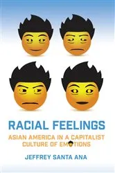 Book cover of Racial Feelings by Jeffrey Santa Ana