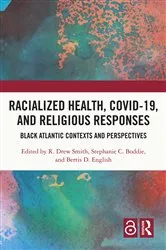 Book cover of Racialized Health, COVID-19, and Religious Responses by R. Drew Smith
