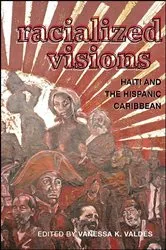 Book cover of Racialized Visions by Vanessa K. Valdés