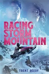 Book cover of Racing Storm Mountain (McCall Mountain) by Trent Reedy