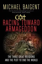 Book cover of Racing Toward Armageddon by Michael Baigent