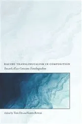 Book cover of Racing Translingualism in Composition by Unknown