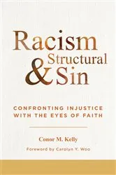 Book cover of Racism and Structural Sin by Conor M. Kelly