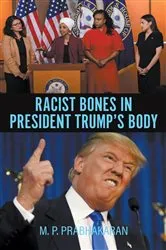 Book cover of Racist Bones in President Trump's Body by M. P. PRABHAKARAN